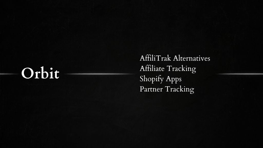 Best AffiliTrak Alternatives for Affiliate Tracking | Orbit